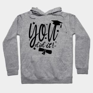 You Did It , Clever, Proud, Congrats, Well Done ,graduation Hoodie